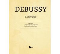 Debussy Estampes: Pagodes, La Soiree Dans Grenade, Jardins Sous La Pluie (For Solo Piano)