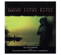Debussy, Faure, Ravel [CD]