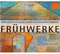 Debussy/ Giger/ Henze/ Trio Rafale - Fruhwerke: Youthful Passion