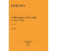 Debussy Golliwogg's cake walk: & other works