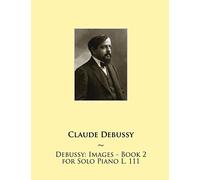 Debussy: Images - Book 2 for Solo Piano L. 111: Volume 12