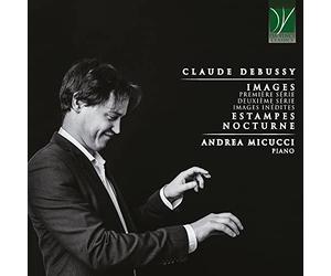Debussy: Images (première Et Deuxième Série), Images Inédites, Estampes, Noctur