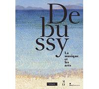 Debussy, la musique et les arts
