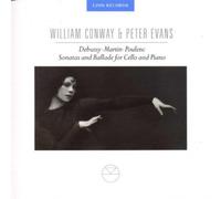 Debussy, Martin & Poulenc: Sonatas and Ballade for Cello and Piano by Peter Evans, William Conway (1990-01-01)