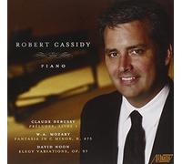 Debussy/Mozart/Noon - Robert Cassidy Plays Debussy Mozart & Noon
