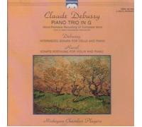 Debussy: Piano Trio in G, Intermezzo for Cello & Piano, Sonata for Cello & Piano; Ravel : Sonate posthume for Violin and Piano (Musicmasters)