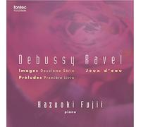 DEBUSSY RAVEL - FUJII KAZUOKI
