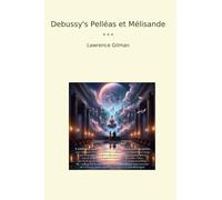 Debussy's Pelléas et Mélisande