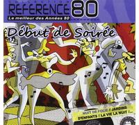 Debut De Soiree - Le Meilleur Des Annees 80
