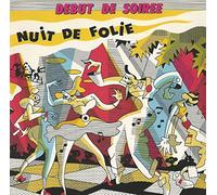 Debut De Soireé - Nuit De Folie / Tout Pour La Danse