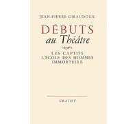 Débuts au théâtre: Les captifs ; L'école des hommes ; Immortelle