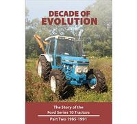 Decade of Evolution Part 2, The Story of the Ford 10 Tractor 1985-91