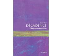 Decadence: A Very Short Introduction