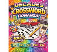 Decades Crossword Puzzle Book: Crossword Puzzles for Baby Boomers, Millennials, Retro, Nostalgic Oldies, & More | Easy to Read Print | 8.5x11 Inches, ... for Vacations, Holidays, & Relaxation
