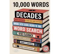 Decades Word Search: 1950s, 1960s, 1970s, 1980s, 1990s & 2000s: 10,000 Hidden Words • Large Print format