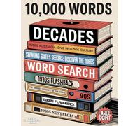 Decades Word Search: 1950s, 1960s, 1970s, 1980s, 1990s & 2000s: 10,000 Hidden Words • Large Print format