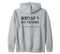 Decaf No Grazie Mi Piace Battere Il Mio Cuore Felpa con Cappuccio