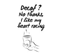 Decaf? No thanks, I like my heart racing: Blank lined notebook, 110pages, notebook for coffee lovers