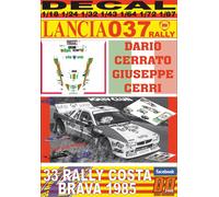 DECAL LANCIA 037 RALLY D.CERRATO R. COSTA BRAVA 1985 2nd (04)