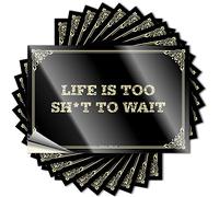 Decalcomania Life is Too Sh* t to Wait Bumper Outdoor Vinile Durevole Vinile / Studente Driver per Auto Biliardo Divertente - Segnali Bar per Uomo Caverna (8 x 12 cm - 5 pezzi)
