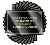 Decalcomanie per decorazioni personalizzate per bar e casa, resistenti ai raggi UV, Sorry You Had to Raise My Sibling- Your Favorite | Segnali di birra in vinile per uomo Caverna (6 x 9 cm, 10 pezzi)