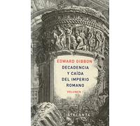 Decandencia y caída del Imperio Romano. Tomo I: 1