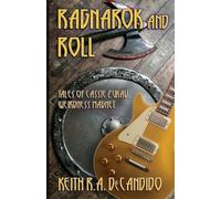 DeCandido R.A. Keith Ragrarok and Roll (Tascabile)