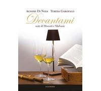Decantami. Note di Moscati e Malvasie