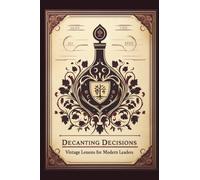 Decanting Decisions: Vintage Lessons for Modern Leaders