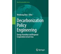 Decarbonization Policy Engineering: Energy Transition and Regional Cooperation in East Asia