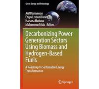 Decarbonizing Power Generation Sectors Using Biomass and Hydrogen-Based Fuels: A Roadmap to Sustainable Energy Transformation