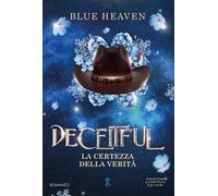 Deceitful. La certezza della verità