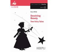 Deceiving beauty. Two fairy tales. Con CD Audio. Con espansione online [Lingua inglese]