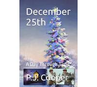 December 25th: A Day Through Time