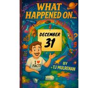 December 31: Amazing stories and brain-teasing puzzles from one unforgettable day in history - perfect for curious minds of all ages.