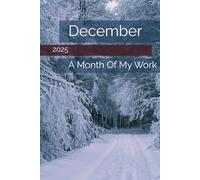 December: A Month Of My Work