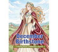 December Birthstone Coloring Book & Reflection Journal: Turquoise-Inspired Art for Mindfulness, Self-Discovery, and Creative Relaxation