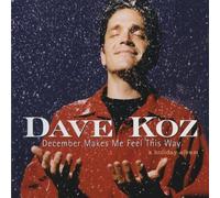 December Makes Me Feel This by Dave Koz (1997-09-23)