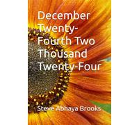 December Twenty-Fourth Two Thousand Twenty-Four