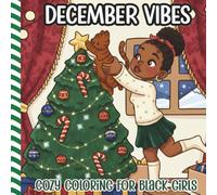 December Vibes: Cozy Christmas Coloring for Black Girls | 30 Hand-Drawn Festive Pages | Holiday & Winter Scenes | Perfect for Kids & Teens