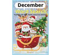 December Word Search Puzzle Book: Fun Word Searches With Easy to Read Print About The Month Of December! 50+ December Themed Puzzles, Great Gift for Kids, Teens, Adults, Seniors