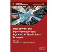 Decent Work and Development Process Dynamics of North-South Dialogue