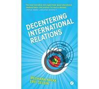 Decentering International Relations