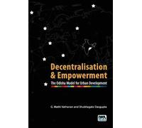 Decentralisation and Empowerment: The Odisha Model for Urban Development
