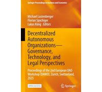 Decentralized Autonomous Organizations - Governance, Technology, and Legal Perspectives: Proceedings of the 2nd European Dao Workshop (Dawo), Zurich, Switzerland, 2025