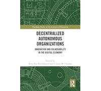 Decentralized Autonomous Organizations: Innovation and Vulnerability in the Digital Economy