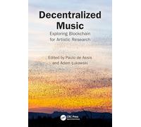 Decentralized Music: Exploring Blockchain for Artistic Research
