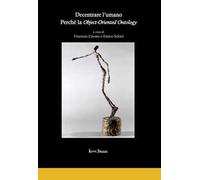 Decentrare l'umano. Perché la Object-Oriented Ontology