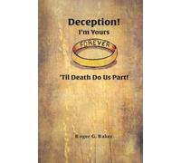 Deception! I'm Yours Forever 'Til Death Do Us Part