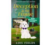 Deception in the Frame: a Willow Glen Cozy Mystery